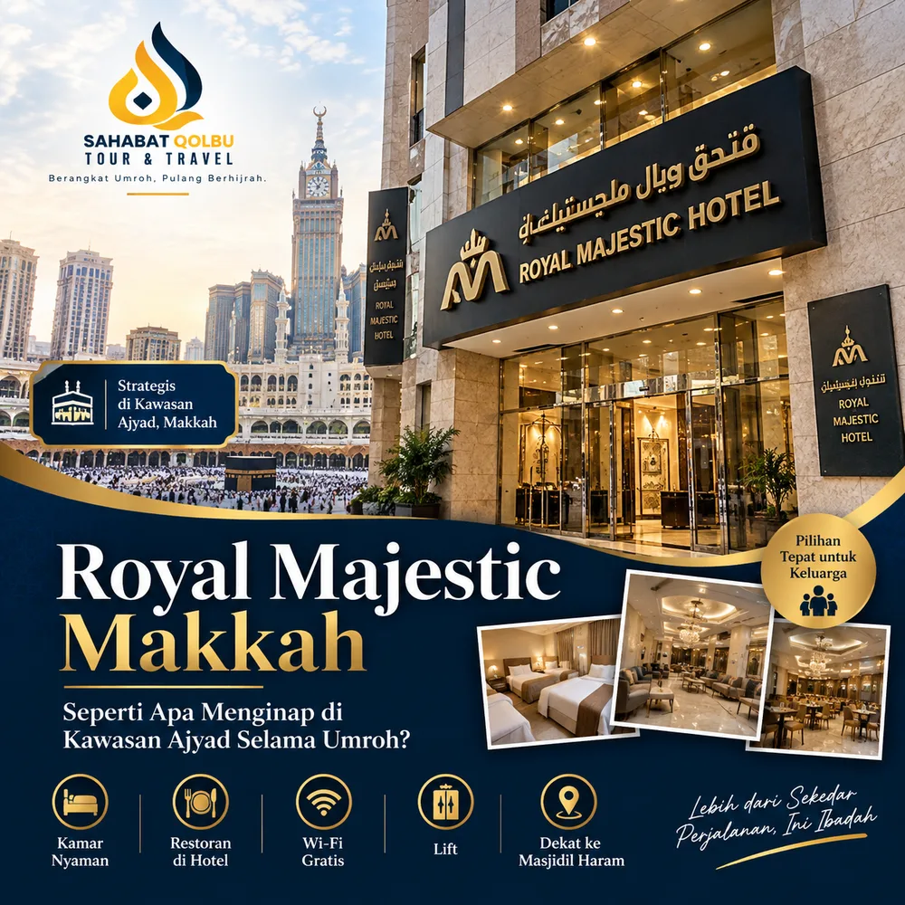 Royal Majestic Makkah: Seperti Apa Menginap di Kawasan Ajyad Selama Umroh?