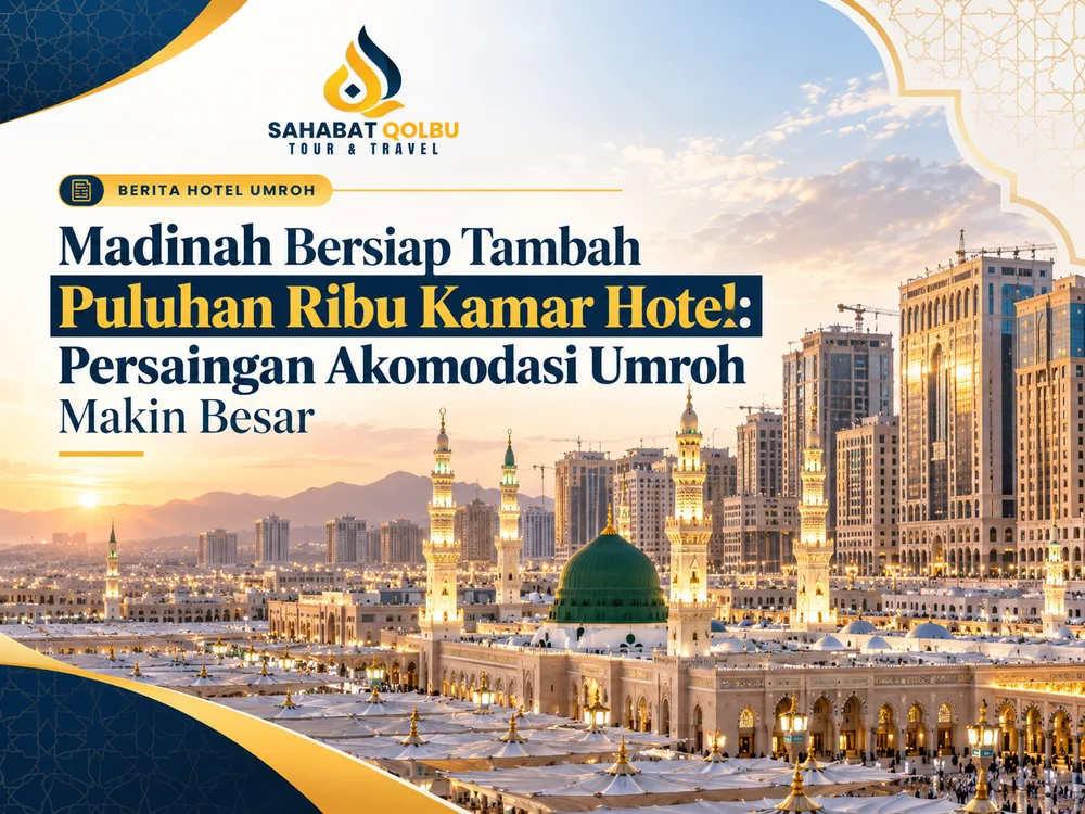 Madinah Bersiap Tambah Puluhan Ribu Kamar Hotel: Persaingan Akomodasi Umroh Makin Besar